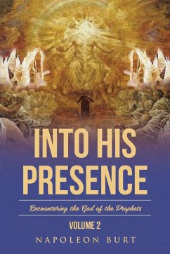 Into His Presence, Volume 2 - Burt, Napoleon