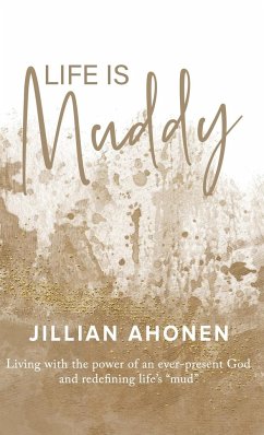 Life is Muddy - Ahonen, Jillian