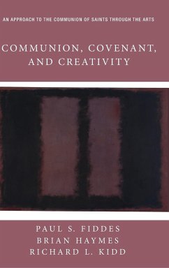 Communion, Covenant, and Creativity - Haymes, Brian; Kidd, Richard L.