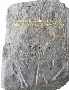 About the Holy Shroud and the collegiate church of Lirey (Aube) (eBook, ePUB) - Hourseau, Alain