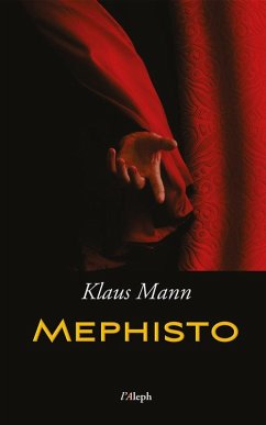 Mephisto: Roman einer Karriere (eBook, ePUB) - Mann, Klaus