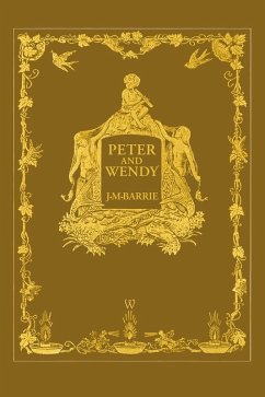 Peter and Wendy or Peter Pan (Wisehouse Classics Anniversary Edition of 1911 - with 13 original illustrations) (eBook, ePUB) - Barrie, James Matthew