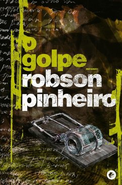 O golpe (eBook, ePUB) - Pinheiro, Robson; Inácio, Ângelo