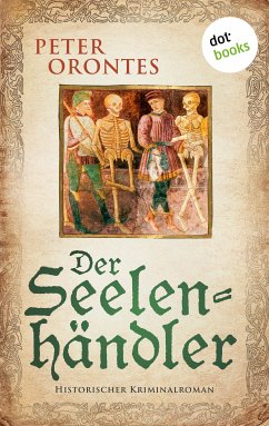 Der Seelenhändler (eBook, ePUB) - Orontes, Peter