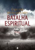 O que você precisa saber sobre batalha espiritual (eBook, ePUB)