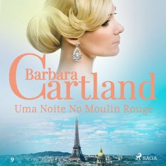 Uma Noite No Moulin Rouge (A Eterna Coleção de Barbara Cartland 9) (MP3-Download) - Cartland, Barbara