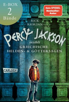 Percy Jackson erzählt: Griechische Heldensagen und Göttersagen unterhaltsam erklärt - Band 1+2 in einer E-Box! (eBook, ePUB) - Riordan, Rick