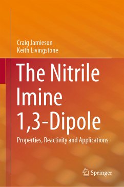 The Nitrile Imine 1,3-Dipole (eBook, PDF) - Jamieson, Craig; Livingstone, Keith