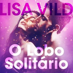 O Lobo Solitário - Conto Erótico (MP3-Download) - Vild, Lisa