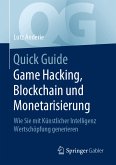 Quick Guide Game Hacking, Blockchain und Monetarisierung (eBook, PDF)