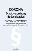 Corona   Schutz-Verordnung und Bußgeld-Katalog Nordrhein-Westfalen (eBook, ePUB)