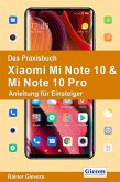 Das Praxisbuch Xiaomi Mi Note 10 & Mi Note 10 Pro - Anleitung für Einsteiger (eBook, PDF)