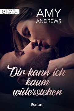 Dir kann ich kaum widerstehen (eBook, ePUB) - Andrews, Amy