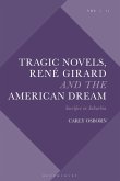 Tragic Novels, René Girard and the American Dream (eBook, ePUB)