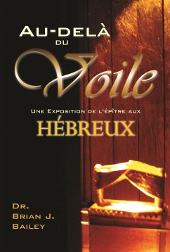 Au-delà du voile (eBook, ePUB) - Brian J. Bailey, Dr.