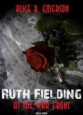 Ruth Fielding at the War Front (eBook, ePUB)