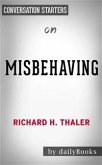 Misbehaving: The Making of Behavioral Economics by Richard H. Thaler   Conversation Starters (eBook, ePUB)