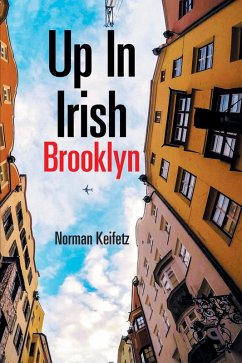 Up in Irish Brooklyn (eBook, ePUB) - Keifetz, Norman