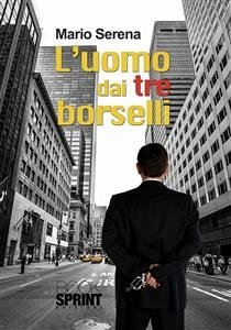 L'uomo dai tre borselli (eBook, ePUB) - Serena, Mario