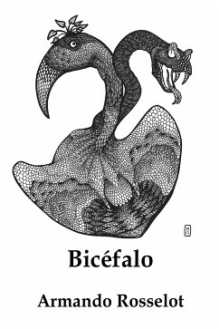 Bicéfalo (eBook, ePUB) - Rosselot, Armando