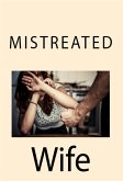 Mistreated Wife: Taboo Erotica (eBook, ePUB)