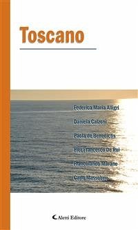 Toscano (eBook, ePUB) - Calzoni, Daniela; Francesco De Rui, Pier; Marano, Francolando; Maria Alligri, Federica; Massobrio, Carlo; de Benedictis, Paola