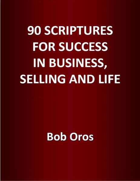 90 Scriptures for Success In Business, Selling and Life (eBook, ePUB)