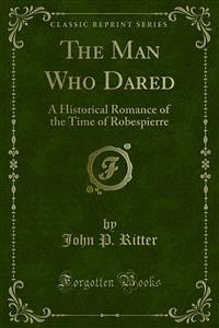 The Man Who Dared (eBook, PDF) - P. Ritter, John