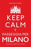 Keep calm e passeggia per Milano (eBook, ePUB) Keep calm e passeggia per Milano (eBook, ePUB)