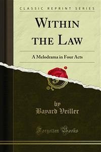 Within the Law (eBook, PDF) - Veiller, Bayard