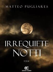 Irrequiete notti (eBook, ePUB) - Pugliares, Matteo