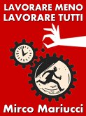 Lavorare meno, lavorare tutti! (eBook, ePUB)