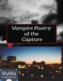 Vampire Poetry of the Capture (eBook, ePUB)