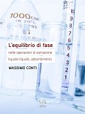 L'equilibrio di fase nelle operazioni di estrazione liquido-liquido, adsorbimento (eBook, PDF)