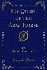 My Quest of the Arab Horse (eBook, PDF) - Davenport, Homer