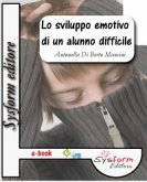 Lo sviluppo emotivo di un alunno difficile (eBook, PDF)