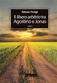 Il libero arbitrio tra Agostino e Jonas (eBook, ePUB)