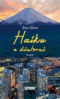 Haiku e dintorni (eBook, ePUB) - Ghioni, Gino