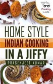 Home Style Indian Cooking In A Jiffy (eBook, ePUB)