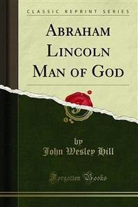 Abraham Lincoln Man of God (eBook, PDF)