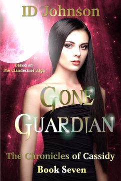 Gone Guardian: The Chronicles of Cassidy Book 7 (eBook, ePUB) - Johnson, ID