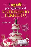 I segreti per organizzare il matrimonio perfetto (eBook, ePUB)