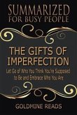 The Gifts of Imperfection - Summarized for Busy People (eBook, ePUB)