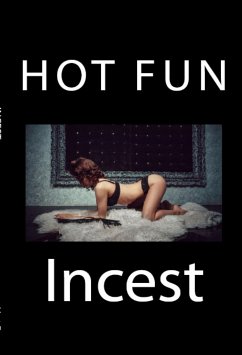 Hot Fun Incest: Taboo Erotica (eBook, ePUB) - Sheen, Charlize