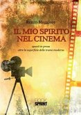 Il mio spirito nel cinema (eBook, ePUB)