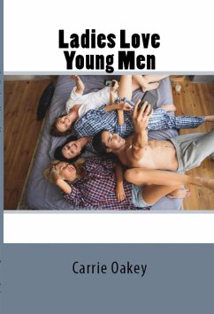 Ladies Love Young Men: Extreme Taboo Case Study Erotica (eBook, ePUB) - Oakey, Carrie