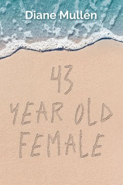 43 Year Old Female (eBook, ePUB)