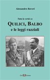 Quilici,Balbo e Le Leggi Razziali tutte le verità (eBook, PDF)