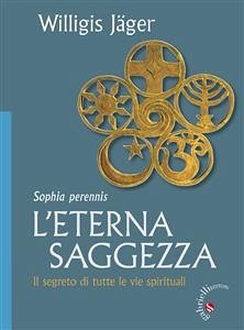 L’eterna Saggezza (eBook, ePUB) - Jager, Willigis