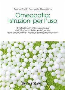 Omeopatia: istruzioni per l’uso (eBook, ePUB) - Paolo Samuele Gozzelino, Mario